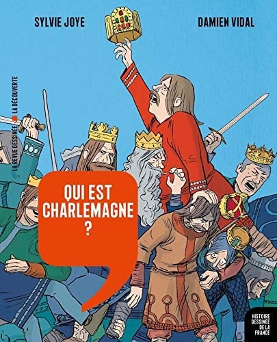 Qui est Charlemagne ? De Pépin Le Bref à Hugues Capet