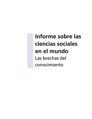 Informe sobre las ciencias sociales en el mundo, 2010 Las brechas del conocimiento