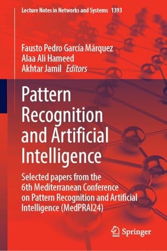 Pattern Recognition and Artificial Intelligence Selected papers from the 6th Mediterranean Conference on Pattern Recognition and Artificial Intelligence (MedPRAI24)