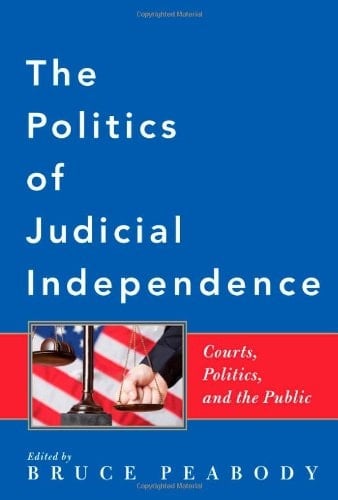 The Politics of Judicial Independence Courts, Politics, and the Public