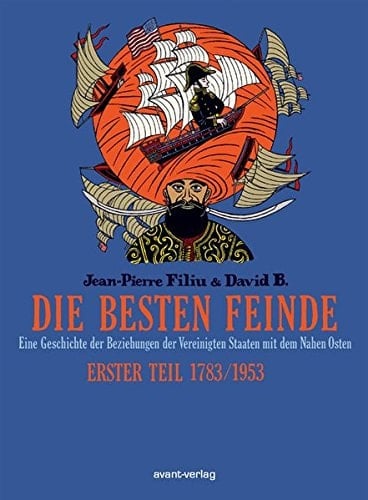 Die besten Feinde 1783/1953 / Übers. aus dem Franz.: Uli Pröfrock