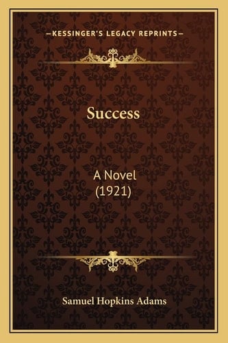 Success: A Novel (1921)