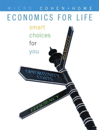 Economics for Life Smart Choices for You