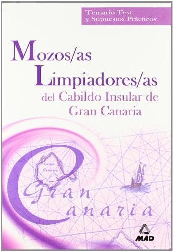 Mozo/a limpiador/a del cabildo insular de gran canaria. Temario test y supuestos prácticos