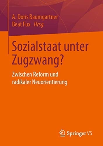 Sozialstaat unter Zugzwang? Zwischen Reform und radikaler Neuorientierung