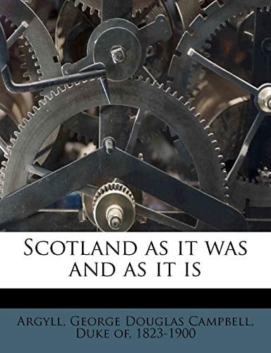 Scotland as it was and as it is