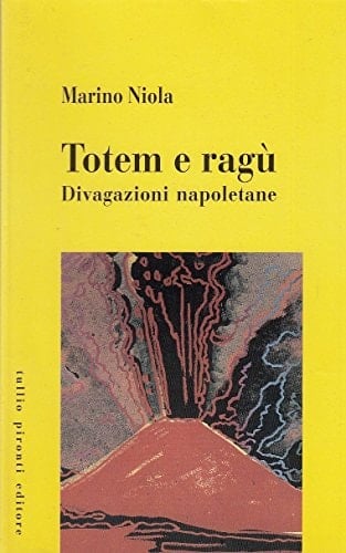 Totem e ragù divagazioni napoletane