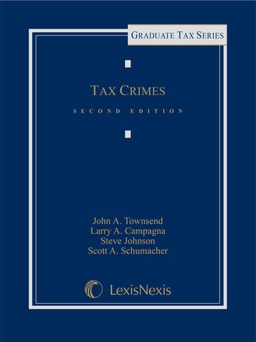 Tax Crimes (2015) (Lexisnexis Graduate Tax Series)