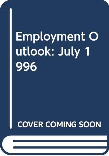 Employment Outlook, July 1996