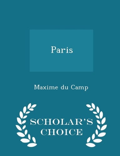 Paris - Scholar's Choice Edition