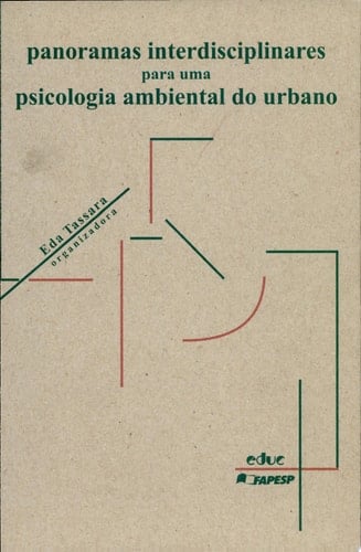 Panoramas interdisciplinares para uma psicologia ambiental do urbano