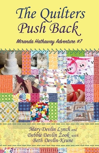 The Quilters Push Back Miranda Hathaway Adventure #7