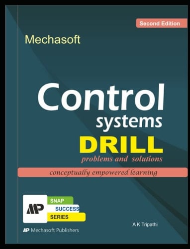 CONTROL SYSTEMS DRILL (DRILL SERIE S, Problems and Solutions Electronics/Electrical/Instrumentation Engineering)