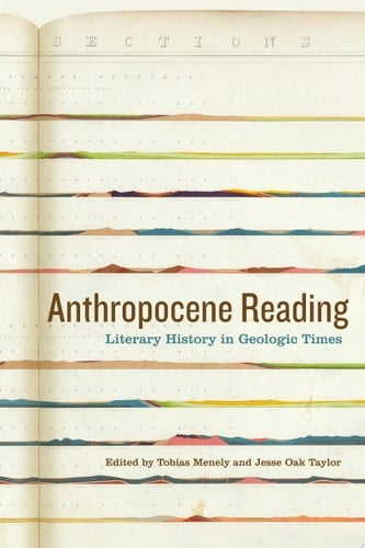 Anthropocene Reading Literary History in Geologic Times