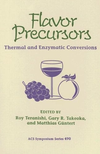 Flavor Precursors: Thermal and Enzymatic Conversions (ACS Symposium Series 490) (ACS Symposium Series, No. 490)