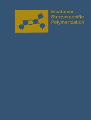 Elastomer Stereospecific Polymerization