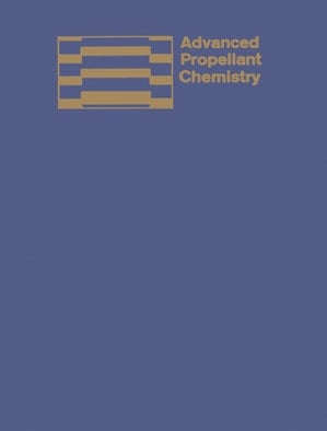 Advanced Propellant Chemistry