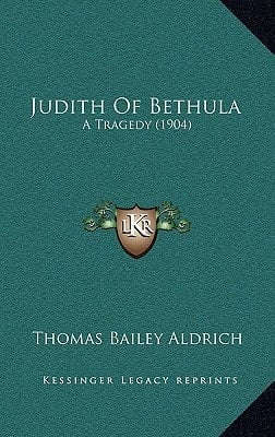 Judith Of Bethula: A Tragedy (1904)