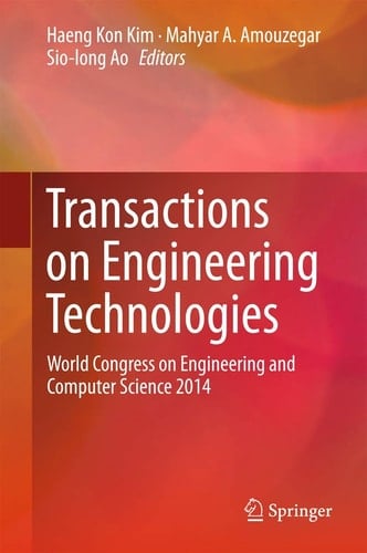 Transactions on Engineering Technologies World Congress on Engineering and Computer Science 2014