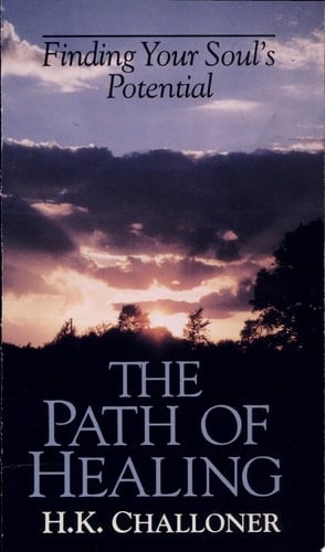 The Path of Healing Finding Your Soul's Potential