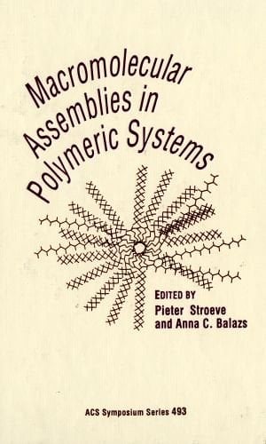 Macromolecular Assemblies in Polymer Systems (ACS Symposium Series, No. 493)