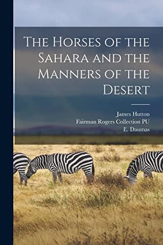 The Horses of the Sahara and the Manners of the Desert