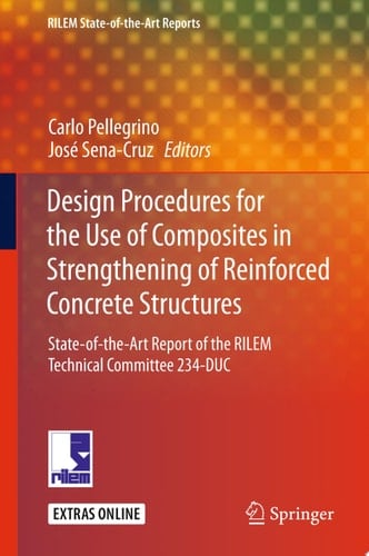 Design Procedures for the Use of Composites in Strengthening of Reinforced Concrete Structures