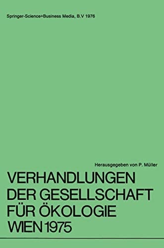 Verhandlungen der Gesellschaft für Ökologie Wien 1975 5. Jahresversammlung vom 22. bis 24. September 1975 in Wien