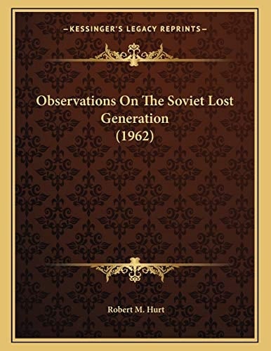 Observations On The Soviet Lost Generation (1962)