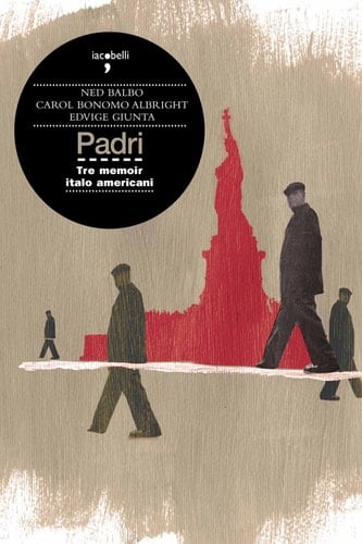 Padri: tre memoir italoamericani (Frammenti di memoria) (Italian Edition)