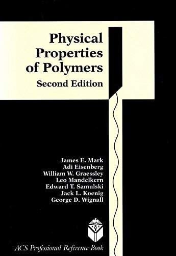 Physical Properties of Polymers (Acs Professional References Book)