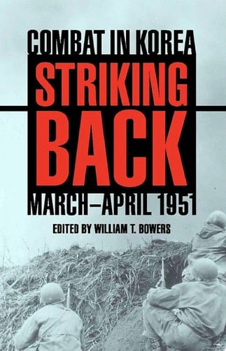 Striking Back Combat in Korea, March-April 1951