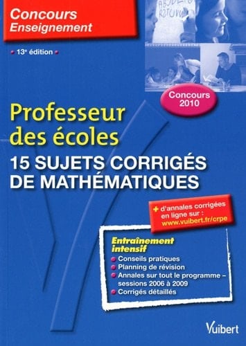 Professeur des écoles 15 sujets corrigés de mathématiques