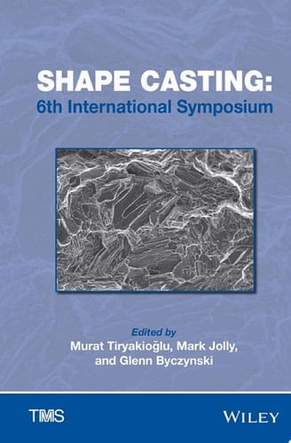 Shape Casting 6th International Symposium 2016