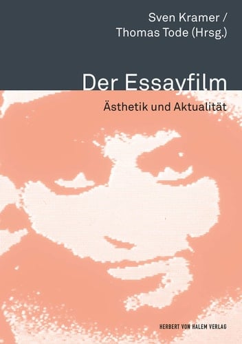 Der Essayfilm Ästhetik und Aktualität