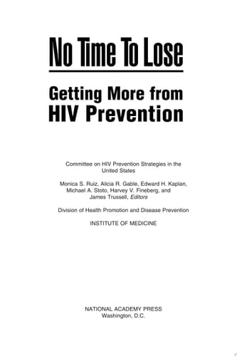 No Time to Lose Getting More from HIV Prevention
