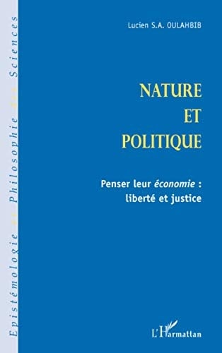 Nature et politique penser leur économie : liberté et justice