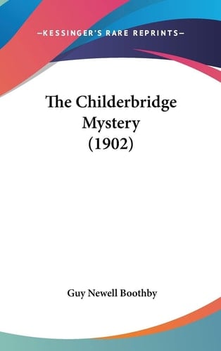 The Childerbridge Mystery (1902)