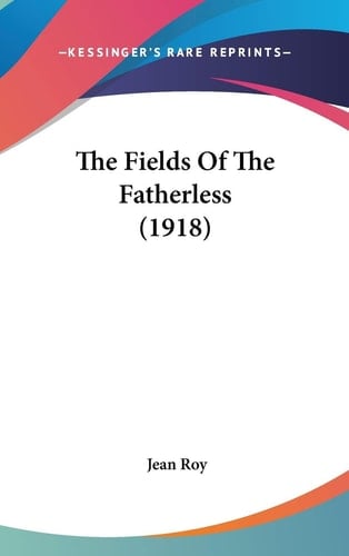 The Fields Of The Fatherless (1918)