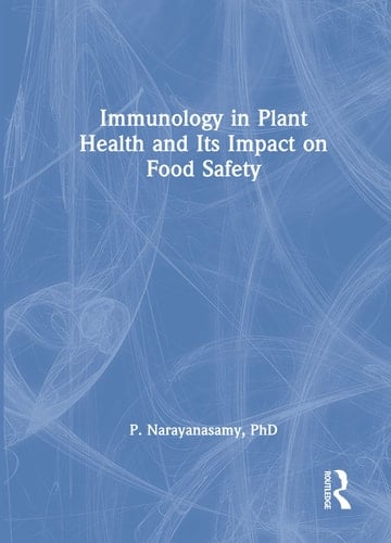 Immunology in Plant Health and Its Impact on Food Safety (Crop Science)