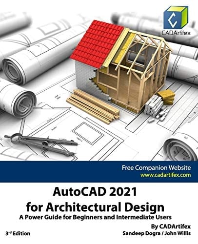 AutoCAD 2021 for Architectural Design A Power Guide for Beginners and Intermediate Users