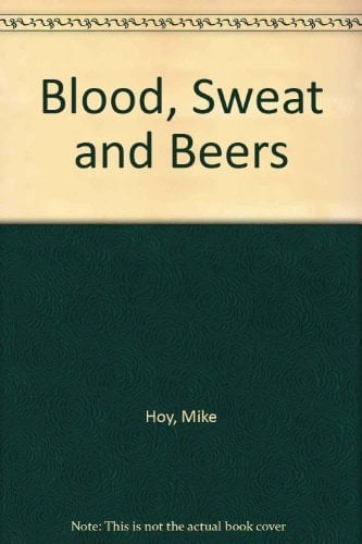 Blood, Sweat and Beers
