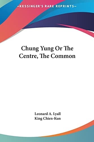 Chung Yung Or The Centre, The Common