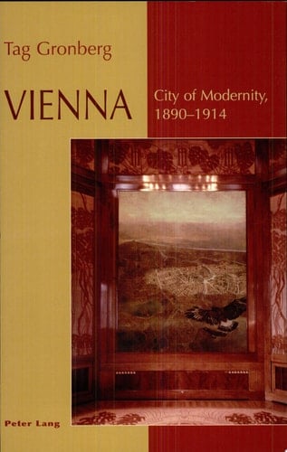 Vienna City of Modernity, 1890-1914