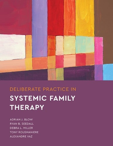 Deliberate Practice in Systemic Family Therapy