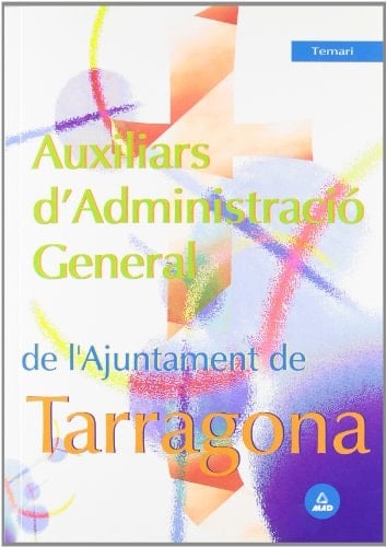 Auxiliars d administració general de l ajuntament de tarragona. Temari