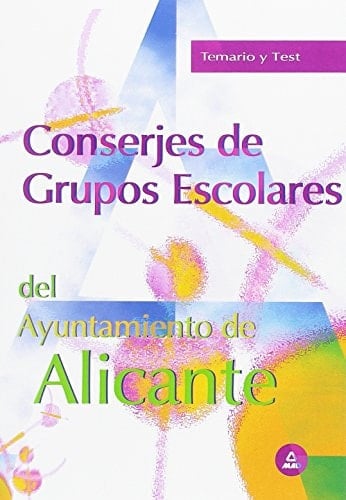 Conserjes de grupos escolares del Ayuntamiento de Alicante Temario y test