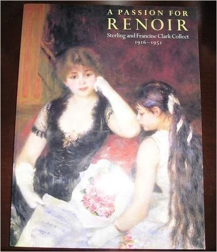 A Passion for Renoir: Sterling and Francine Clark Collect, 1916-1951