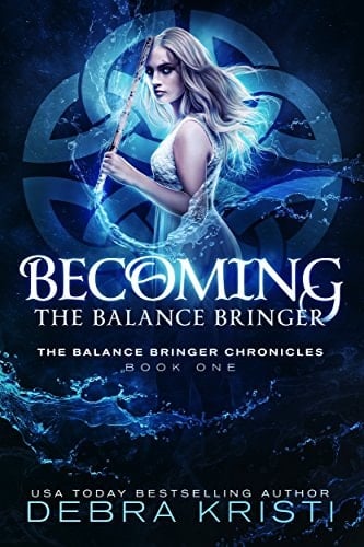 Becoming: The Balance Bringer (A Coming of Age Fantasy / Epic Fantasy with Elemental Magic) (The Balance Bringer Chronicles Book 1)