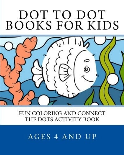 Dot to Dot Books for Kids Ages 4-8 Fun Coloring and Connect the Dots Book for Kids